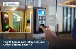 Top 10 Access Control Systems for Office & Home Security 