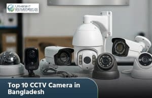 Top 10 CCTV Cameras in Bangladesh: A Complete Buyer's Guide
